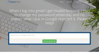 When I log into gmail I get Invalid Request. I had to change my...