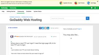 Solved: Where does a new FTP user login? I need the ... - GoDaddy