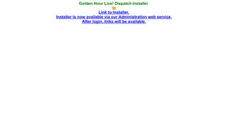 Golden Hour Live! Dispatch Installer Login to Admin Link to Installer ...
