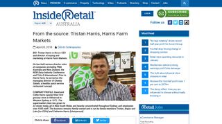 From the source: Tristan Harris, Harris Farm Markets - Inside Retail