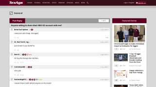 Anyone willing to share their HBO GO account with me? | TexAgs