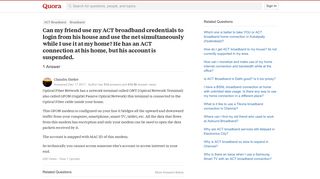 Can my friend use my ACT broadband credentials to login from his ...