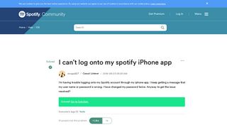 Solved: I can't log onto my spotify iPhone app - The Spotify Community