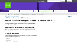 SEB will discontinue the support of IE8 for C&I Online in June 2016 ...