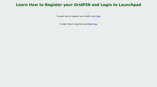 Learn How to Register your GridPIN and Login to Launchpad