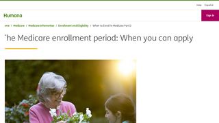 The Medicare Enrollment Period: When You're Eligible to ... - Humana