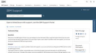 IBM Open a ticket/issue with support, use the IBM Support Portal ...