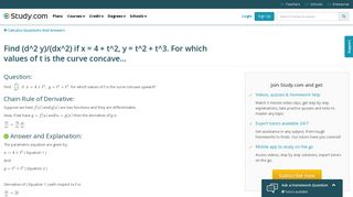 Find (d^2 y)/(dx^2) if x = 4 + t^2, y = t^2 + t^3. For which ... - Study.com