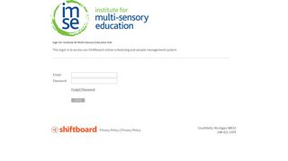 Welcome to Institute for Multi-Sensory Education Shiftboard Login Page