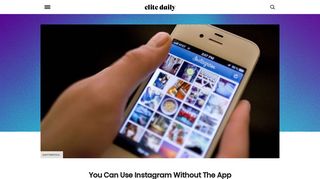 You Can Use Instagram Without The App Now - Elite Daily