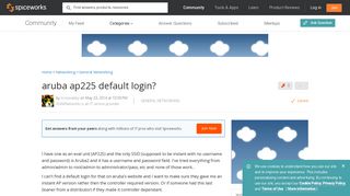 [SOLVED] aruba ap225 default login? - Networking - Spiceworks ...
