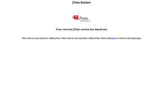 jTime System Your current jTime session has timed-out. This is due to ...