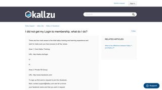 I did not get my Login to membership, what do I do? – Kallzu Support