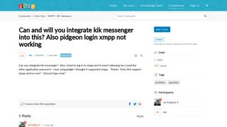 Can and will you integrate kik messenger into this? Also pidgeon login ...