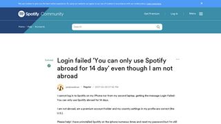 Solved: Login failed 'You can only use Spotify abroad for ...