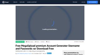 Free MegaUpload premium Account Generator Username and ... - Prezi