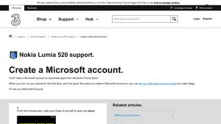 Nokia Lumia 520 support - Create a Microsoft account. - Three