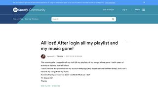 All lost! After login all my playlist and my music... - The ...