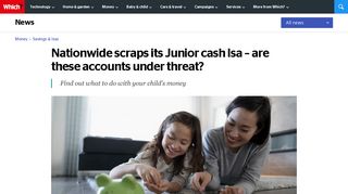 Nationwide scraps its Junior cash Isa – are these ... - Which.co.uk
