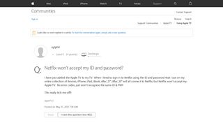 Netflix won't accept my ID and password? - Apple Community