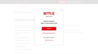 I keep getting prompted to sign in to Netflix. - Netflix Help Center