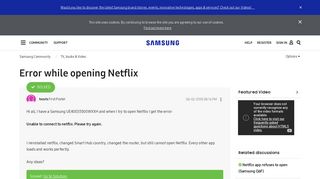 Solved: Error while opening Netflix - Samsung Community