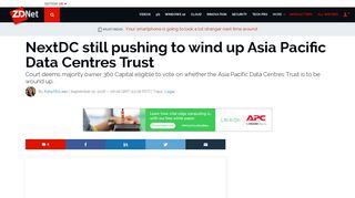 NextDC still pushing to wind up Asia Pacific Data Centres Trust | ZDNet