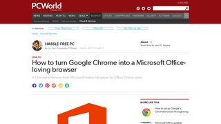 How to turn Google Chrome into a Microsoft Office-loving browser ...