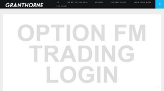 Option Fm Trading Login - Grant Horne