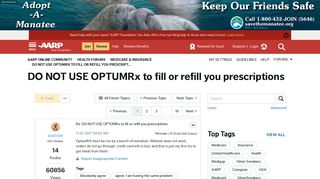 DO NOT USE OPTUMRx to fill or refill you prescript... - AARP Online ...