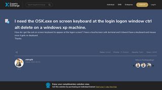 I need the OSK.exe on screen keyboard at the login logon window ctrl ...
