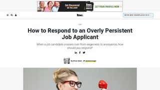 How to Respond to an Overly Persistent Job Applicant | Inc.com
