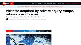 PhishMe acquired by private equity troupe, rebrands as Cofense | ZDNet