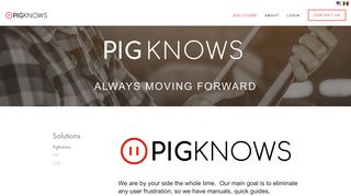 We are by your side the whole time. Our main goal is to ... - PigKnows