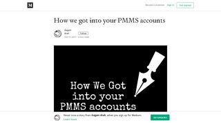 How we got into your PMMS accounts – Aagam shah – Medium