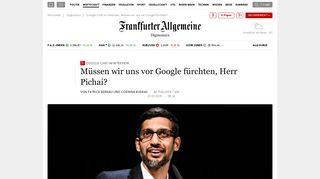 Google-Chef im Interview: Müssen wir uns vor Google fürchten? - Faz