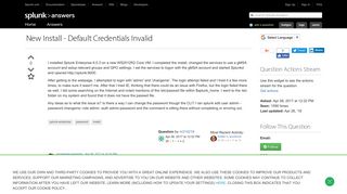New Install - Default Credentials Invalid - Question | Splunk Answers