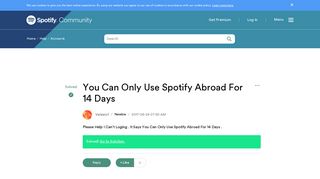 Solved: You Can Only Use Spotify Abroad For 14 Days - The Spotify ...