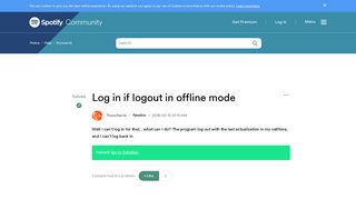 Solved: Log in if logout in offline mode - The Spotify Community