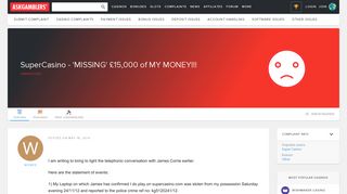 SuperCasino - 'MISSING' £15,000 of MY MONEY!!! - Complaint ...