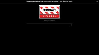 Join Fridays Rewards – Get your chance at $10000 ... - TGI Fridays