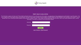 TRINITY HEALTH LEGAL NOTICE: This information system is for the ...