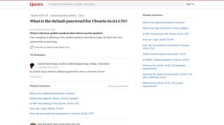 What is the default password for Ubuntu 16.04 LTS? - Quora