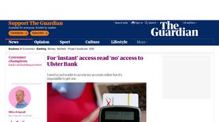 For 'instant' access read 'no' access to Ulster Bank | Money | The ...