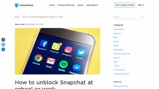 How to get Snapchat unblocked at school or work | Hotspot Shield VPN