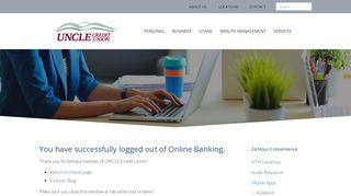 You Have Logged Out of Online Banking - UNCLE Credit Union