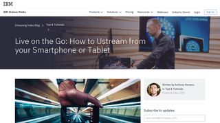 How to Ustream from Your Smartphone and Tablet | IBM Cloud Video