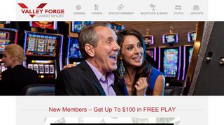 New Members - Get Up To $100 in FREE PLAY - Valley Forge Casino ...