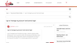 I go to 'manage my account' and cannot login - Virgin Mobile Community