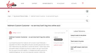 Walmart Custom Customer - no service/can't log int... - Virgin Mobile ...